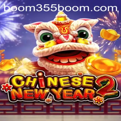 Exploring the Exciting World of CHINESENEWYEAR2: Dive into the Game with Boom355